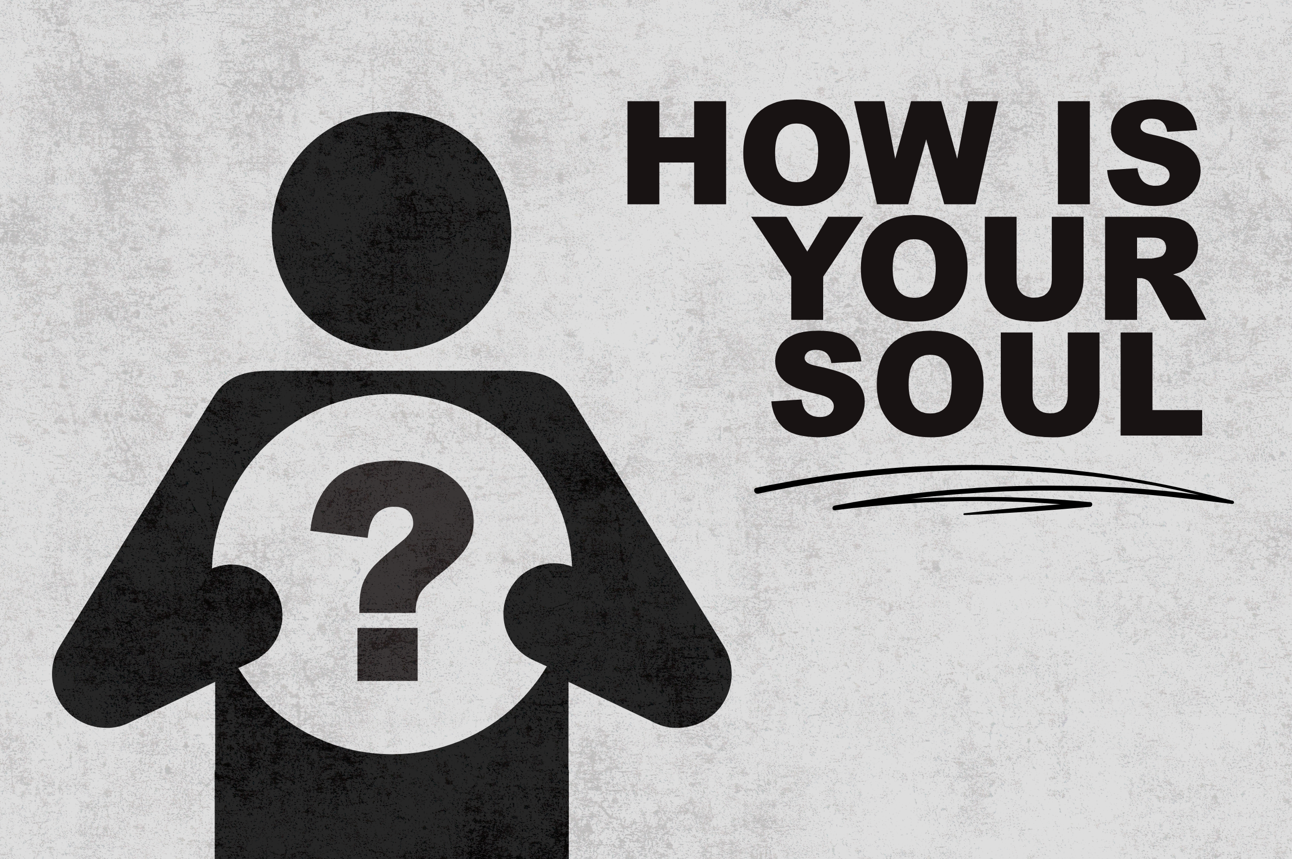 How Is Your Soul
