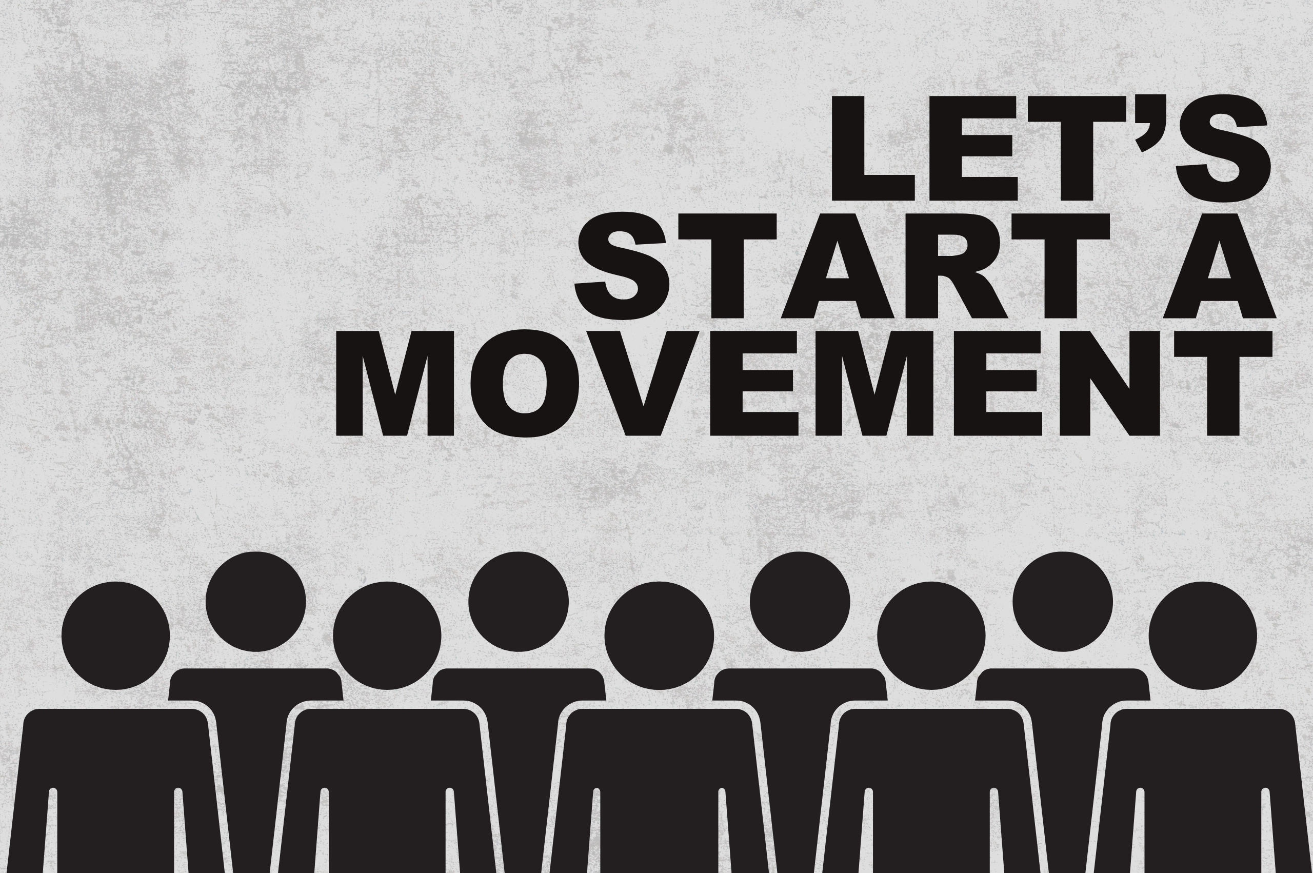 Let’s Start a Movement